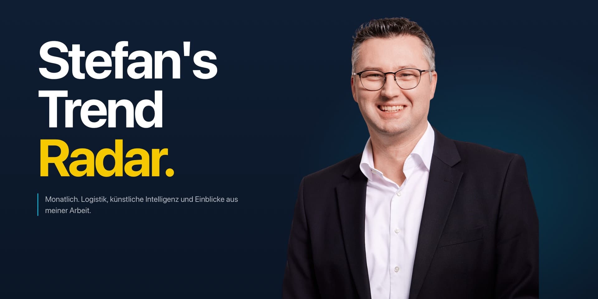 Stefan's Trend Radar, der LinkedIn-Newsletter von Stefan Junge